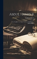 Abdul Hamid Ii: Seine Familie Und Seine Hofstaat, Nach Eigenen Ermittelungen