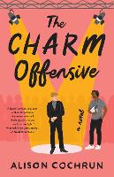 Charm Offensive, The: A Novel