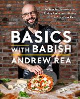  Basics with Babish: Recipes for Screwing Up, Trying Again, and Hitting It Out of the Park...