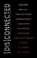 [Dis]Connected Volume 1: Poems & Stories of Connection and Otherwise